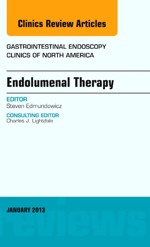 Endolumenal Therapy, An Issue of Gastrointestinal ...