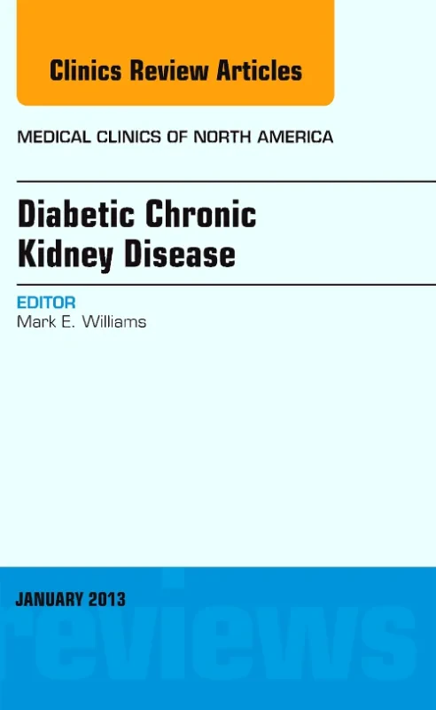 Diabetic Chronic Kidney Disease, An Issue of Medic...