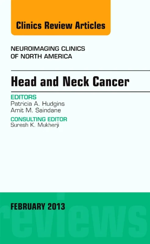 Head and Neck Cancer, An Issue of Neuroimaging Cli...