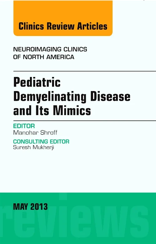 Pediatric Demyelinating Disease and its Mimics, An...