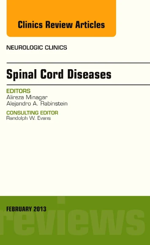Spinal Cord Diseases, An Issue of Neurologic Clini...