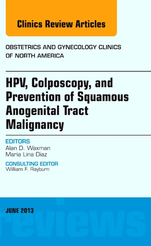 HPV, Colposcopy, and Prevention of Squamous Anogen...