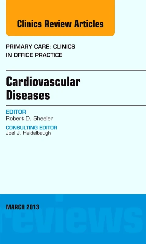 Cardiovascular Diseases, An Issue of Primary Care ...