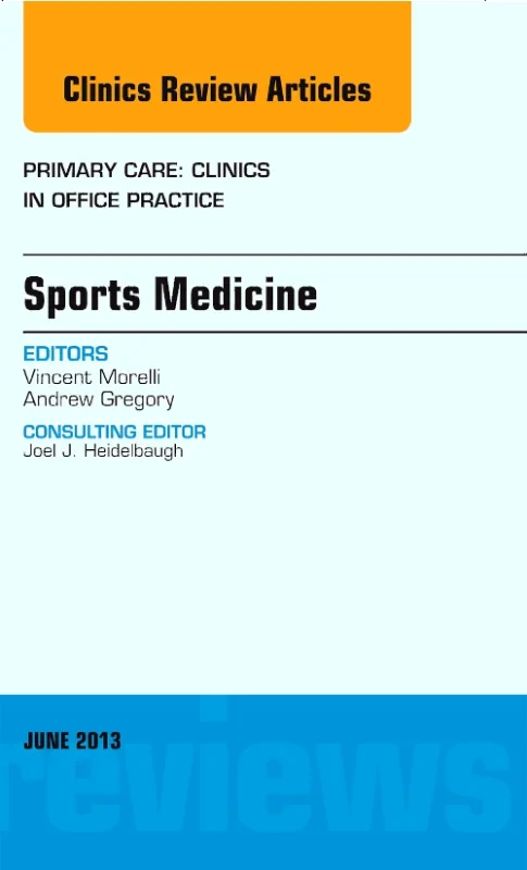Sports Medicine, An Issue of Primary Care Clinics ...