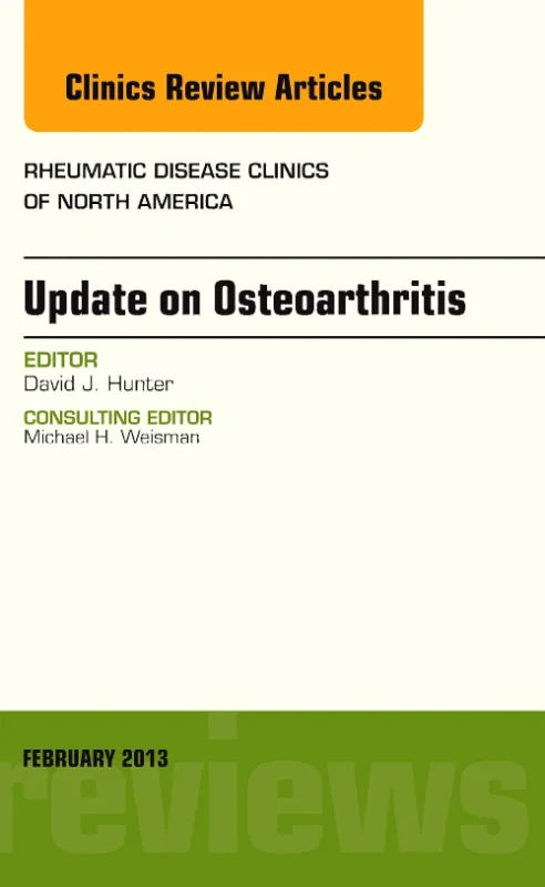 Update on Osteoarthritis, An Issue of Rheumatic Di...