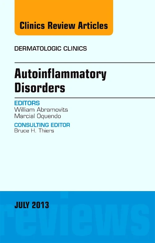 Autoinflammatory Disorders, an Issue of Dermatolog...
