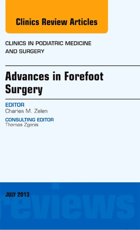Advances in Forefoot Surgery, An Issue of Clinics ...