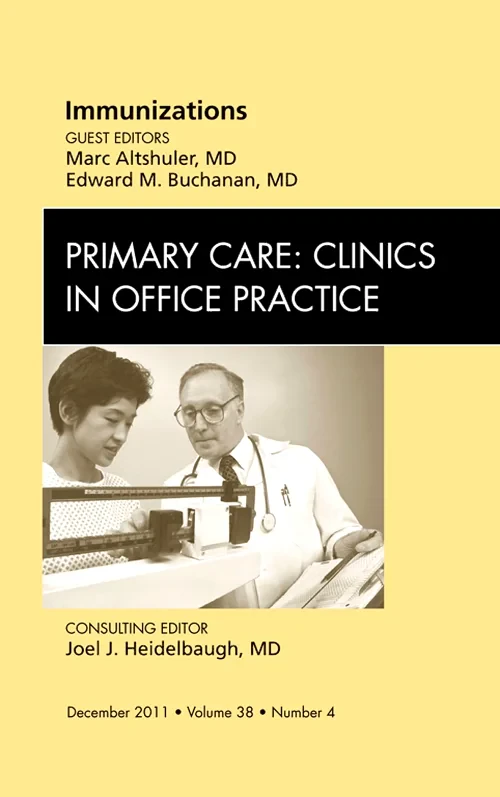 Immunizations, An Issue of Primary Care Clinics in...