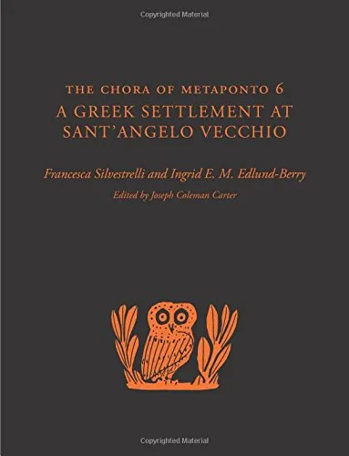 Coperta cărții "The Chora of Metaponto 6: A Greek Settlement at Sant'Angelo Vecchio" de autor necunoscut