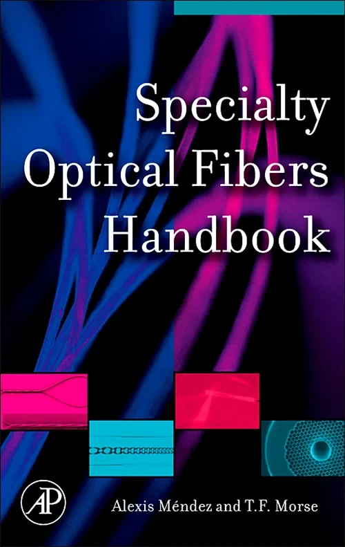 Specialty Optical Fibers Handbook