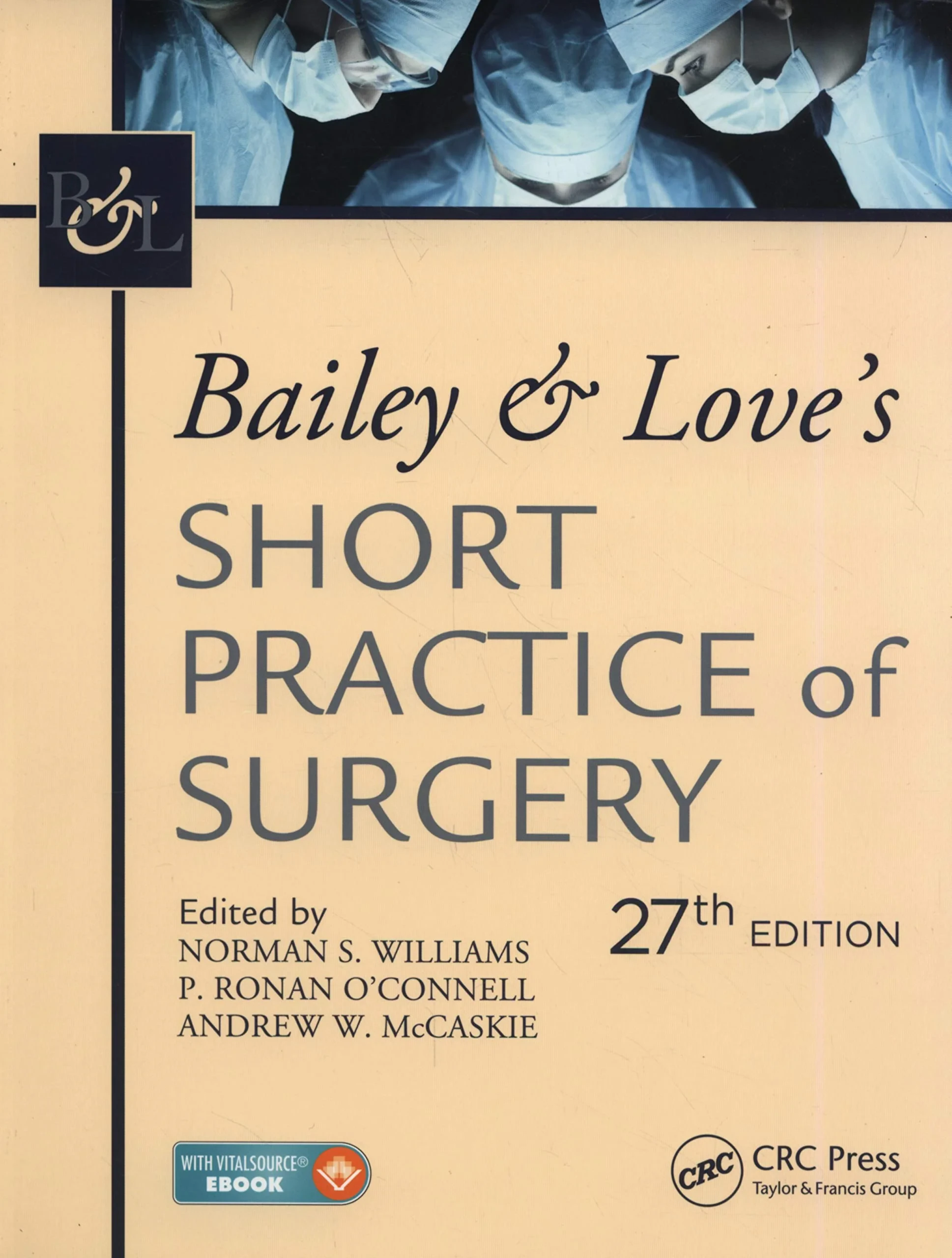Coperta cărții "Bailey &amp; Love's Short Practice of Surgery, 27th Edition" de autor necunoscut