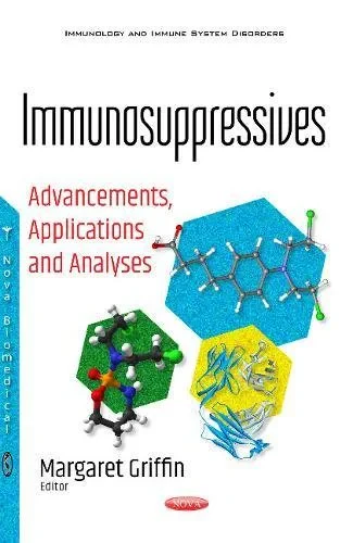 Coperta cărții "Immunosuppressives: Advancements, Applications &amp; Analyses" de autor necunoscut