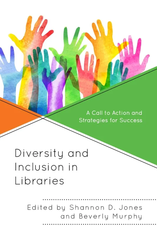 Coperta cărții "Diversity and Inclusion in Libraries. A Call to Action and Strategies for Success" de autor necunoscut