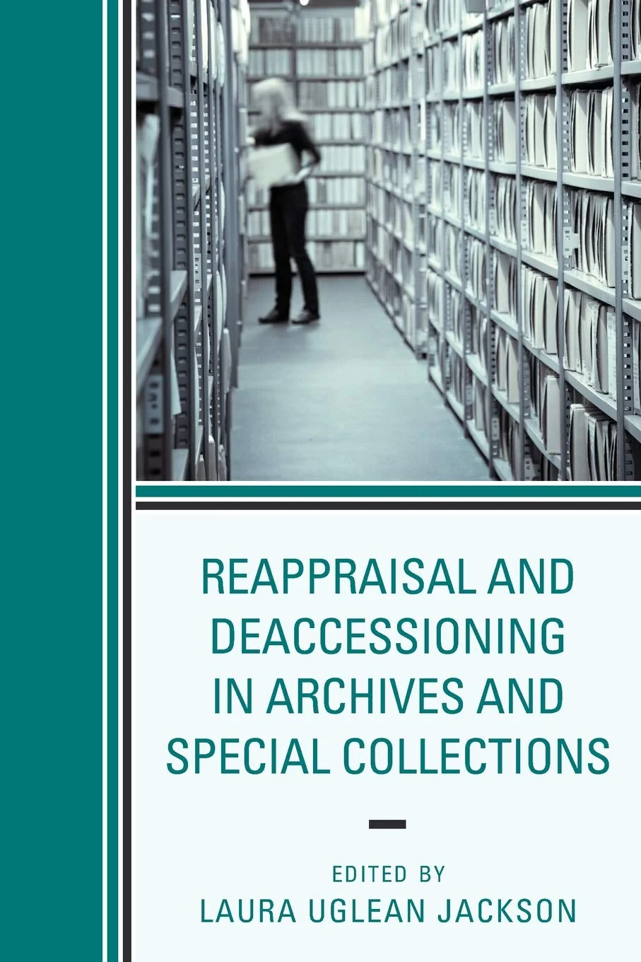 Coperta cărții "Reappraisal and Deaccessioning in Archives and Special Collections" de autor necunoscut