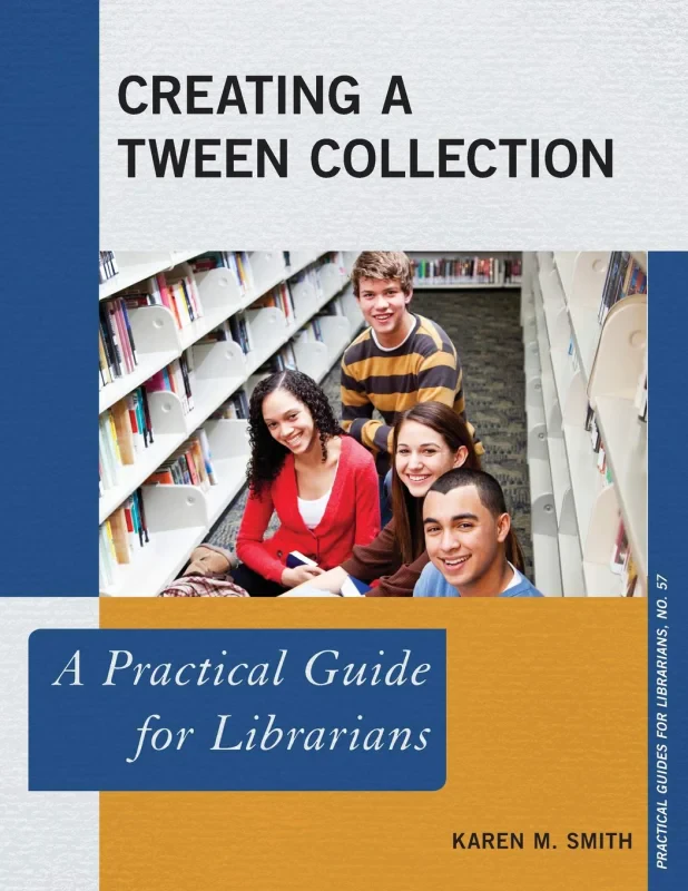 Coperta cărții "Creating a Tween Collection A Practical Guide for Librarians" de autor necunoscut