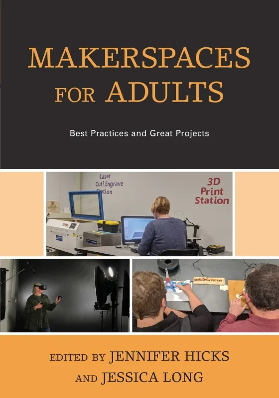 Coperta cărții "Makerspaces for Adults: Best Practices and Great Projects" de autor necunoscut