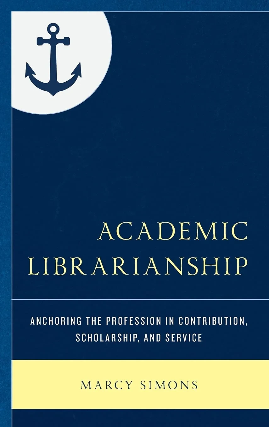 Coperta cărții "Academic Librarianship: Anchoring the Profession in Contribution, Scholarship, and Service" de autor necunoscut