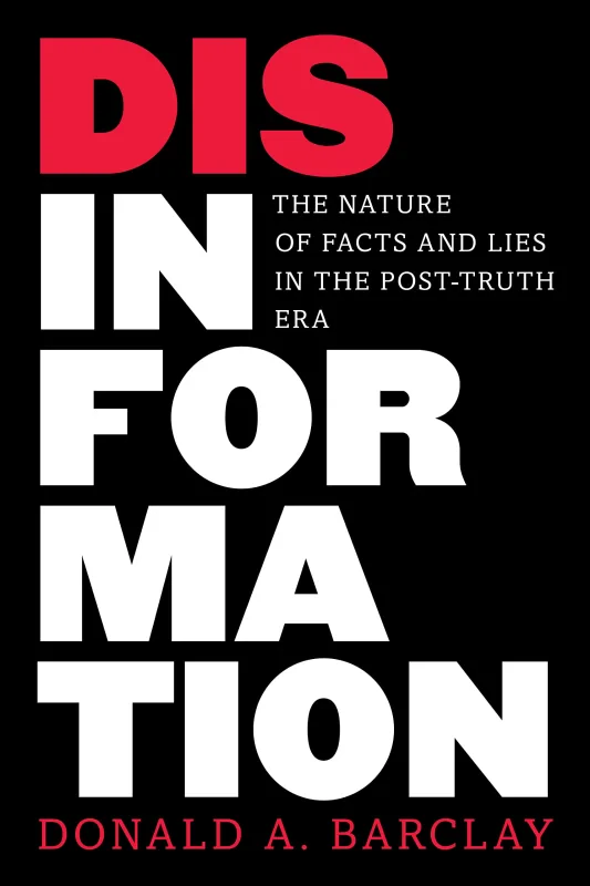 Coperta cărții "Disinformation: The Nature of Facts and Lies in the Post-Truth Era" de autor necunoscut