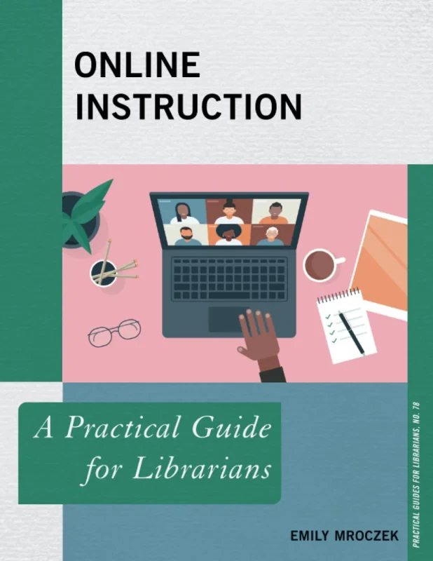 Coperta cărții "Online Instruction: A Practical Guide for Librarians: 78" de autor necunoscut