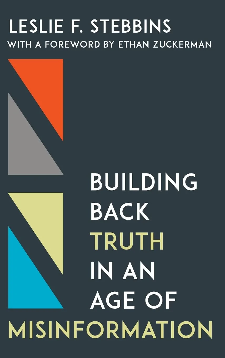 Coperta cărții "Building Back Truth in an Age of Misinformation" de autor necunoscut