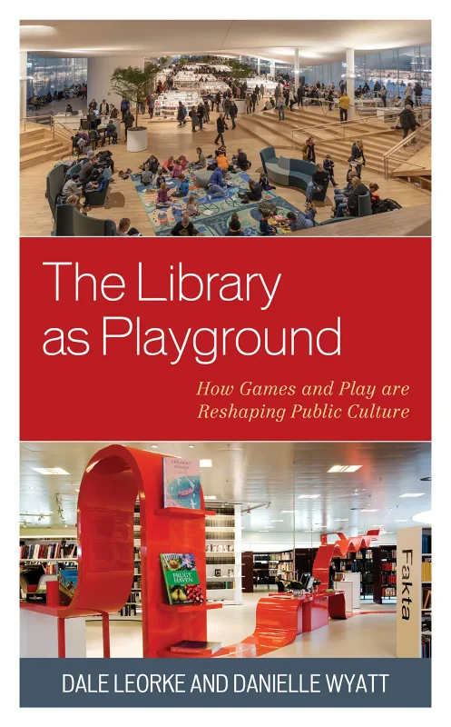 Coperta cărții "The Library as Playground: How Games and Play are Reshaping Public Culture" de autor necunoscut