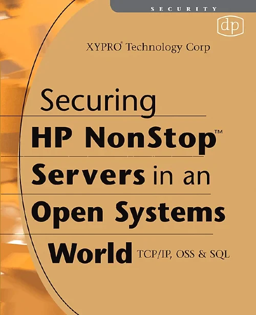 Securing HP NonStop Servers in an Open Systems Wor...