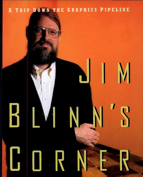 Jim Blinn's Corner: A Trip Down the Graphics Pipel...