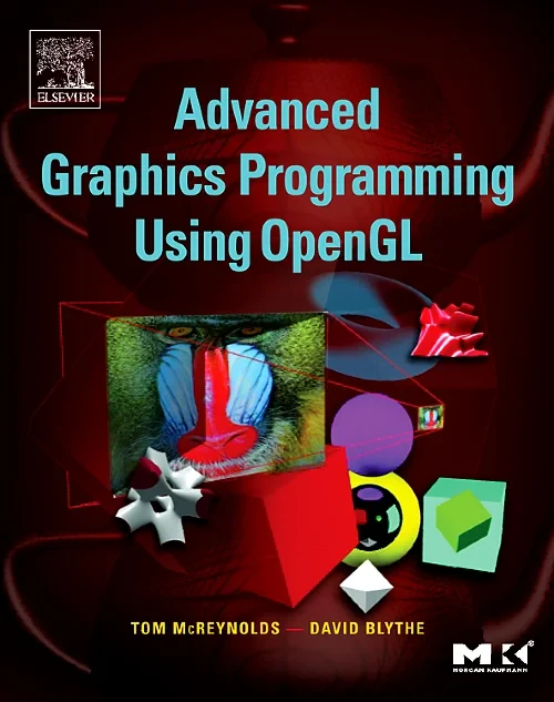 Advanced Graphics Programming Using OpenGL