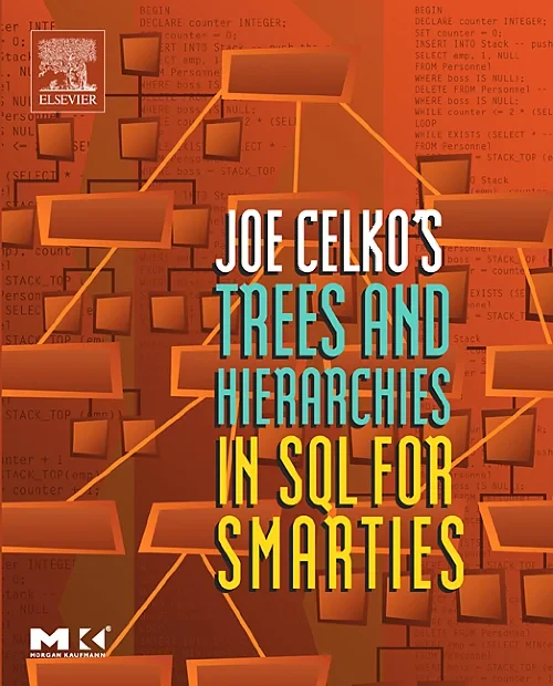 Joe Celko's Trees and Hierarchies in SQL for Smart...