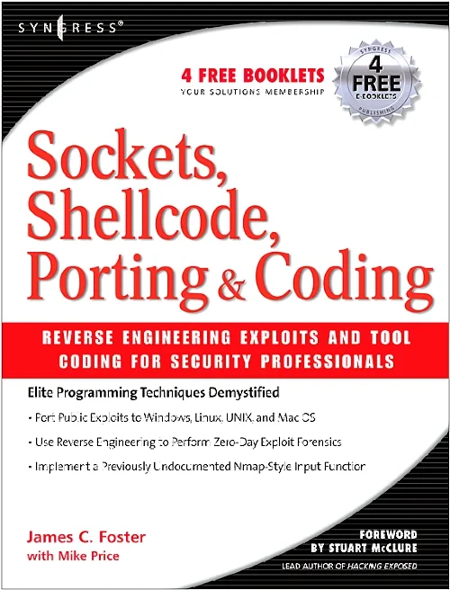 Sockets, Shellcode, Porting, and Coding: Reverse E...