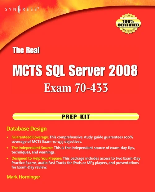 The Real MCTS SQL Server 2008 Exam 70-433 Prep Kit