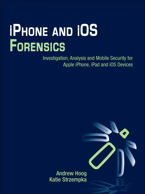iPhone and iOS Forensics