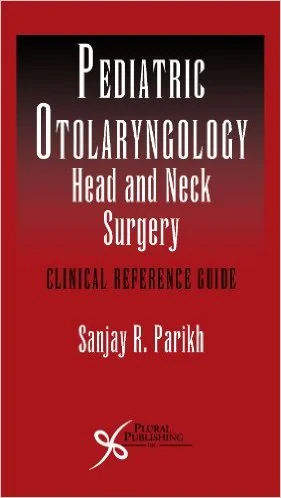 Coperta cărții "Pediatric Otolaryngology - Head and Neck Surgery: Clinical Reference Guide" de autor necunoscut