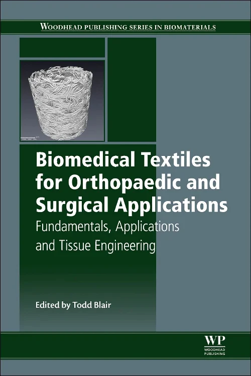 Biomedical Textiles for Orthopaedic and Surgical A...