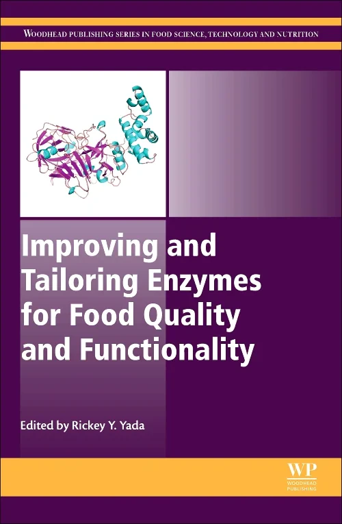 Improving and Tailoring Enzymes for Food Quality a...