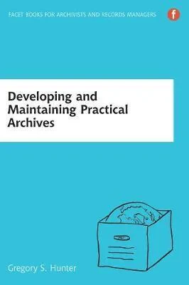 Coperta cărții "Developing and Maintaining Practical Archives, 3rd edition" de autor necunoscut