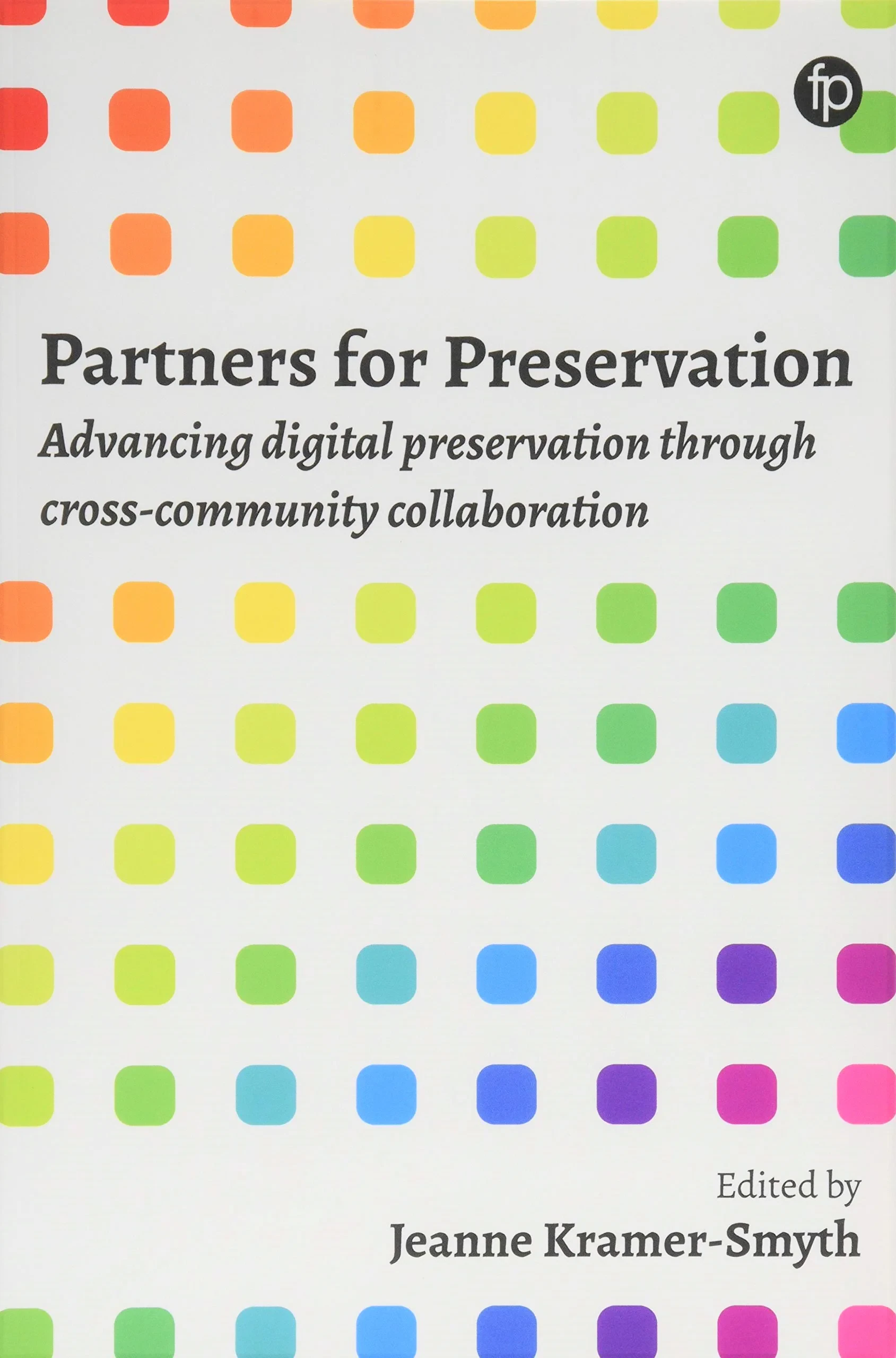 Coperta cărții "Partners for Preservation: Advancing digital preservation through cross-community collaboration" de autor necunoscut