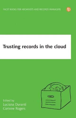 Coperta cărții "Trusting Records and Data in the Cloud: The creation, management, and preservation of trustworthy digital content" de autor necunoscut
