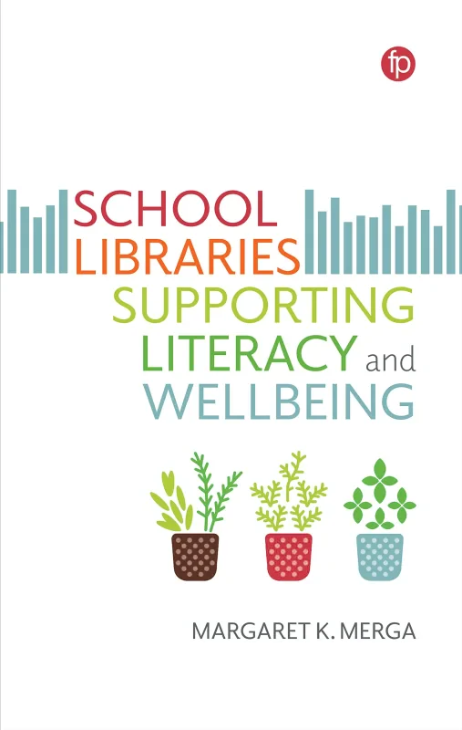 Coperta cărții "School Libraries Supporting Literacy and Wellbeing" de autor necunoscut