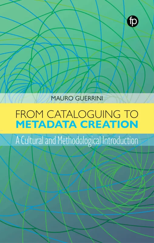 Coperta cărții "From Cataloguing to Metadata Creation" de autor necunoscut