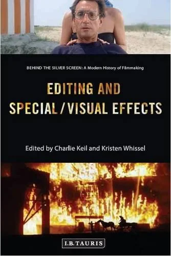 Coperta cărții "Editing and Special/Visual Effects: Behind the Silver Screen: A Modern History of Filmmaking" de autor necunoscut
