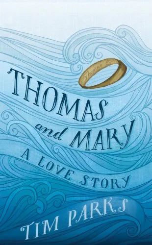 Coperta cărții "Thomas and Mary: A Love Story" de autor necunoscut