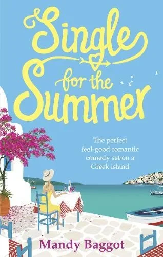 Coperta cărții "Single for the Summer: The perfect feel-good romantic comedy set on a Greek island" de autor necunoscut