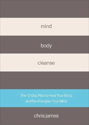 Coperta cărții "Mind Body Cleanse: The 12 Day Plan to Heal Your Body and Re-Energise Your Mind" de autor necunoscut