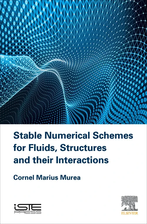 Stable Numerical Schemes for Fluids, Structures an...