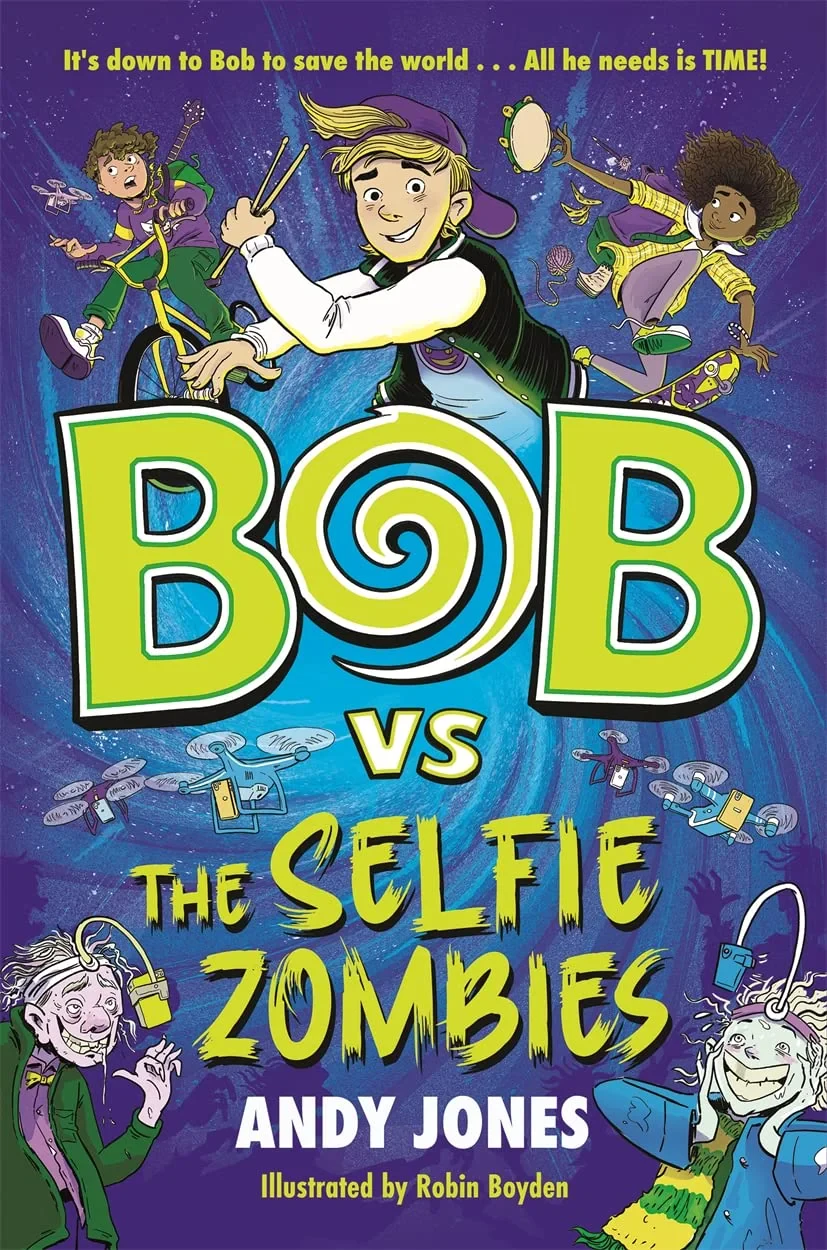 Coperta cărții "Bob vs the Selfie Zombies: a time-travel comedy adventure!" de autor necunoscut