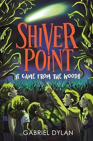 Coperta cărții "Shiver Point: It Came from the Woods" de autor necunoscut