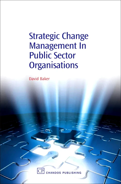 Strategic Change Management in Public Sector Organ...