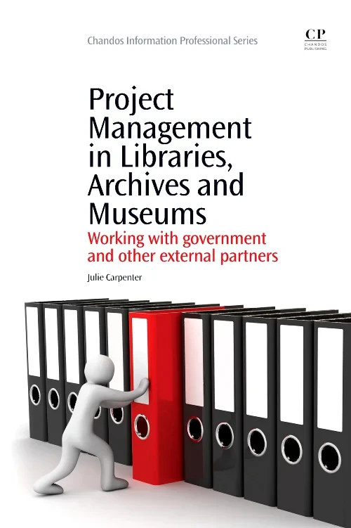 Project Management in Libraries, Archives and Muse...