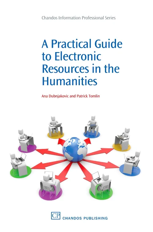 A Practical Guide to Electronic Resources in the H...
